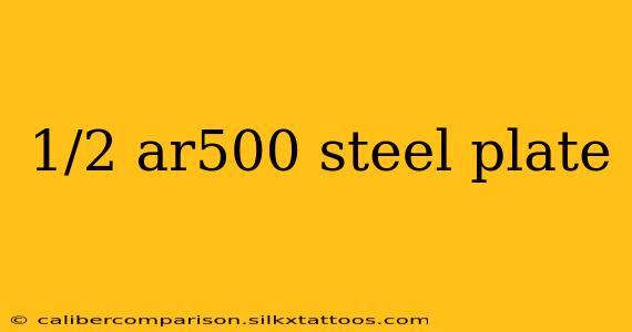 1/2 ar500 steel plate