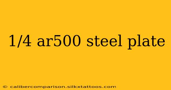 1/4 ar500 steel plate