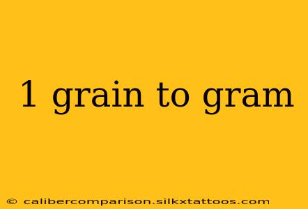 1 grain to gram