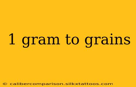 1 gram to grains