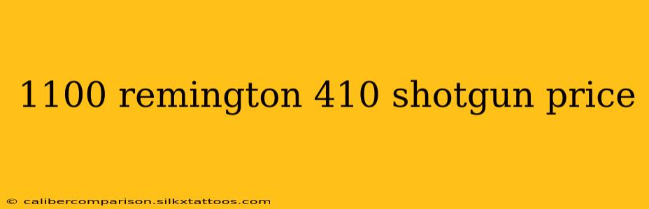 1100 remington 410 shotgun price