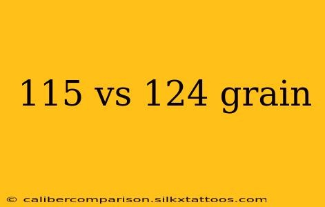 115 vs 124 grain