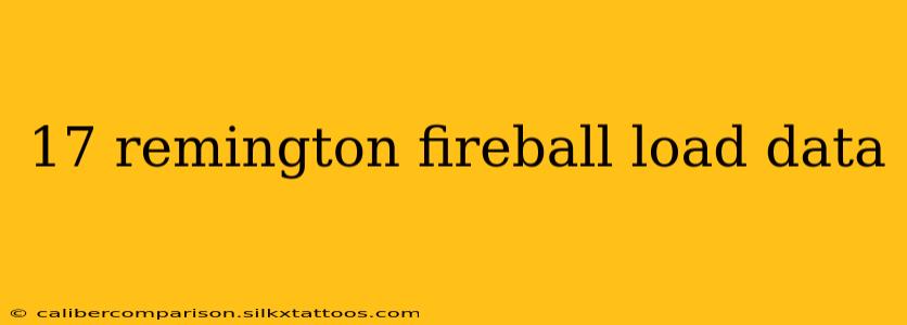 17 remington fireball load data