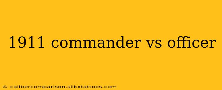 1911 commander vs officer