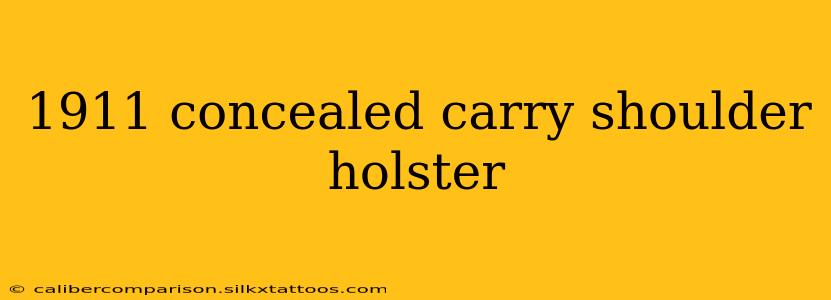 1911 concealed carry shoulder holster