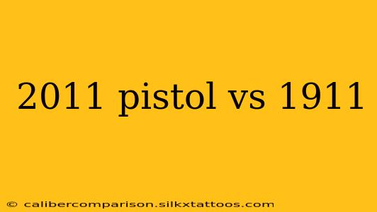 2011 pistol vs 1911