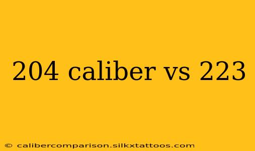 204 caliber vs 223