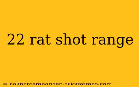 22 rat shot range