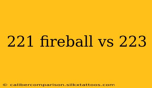 221 fireball vs 223