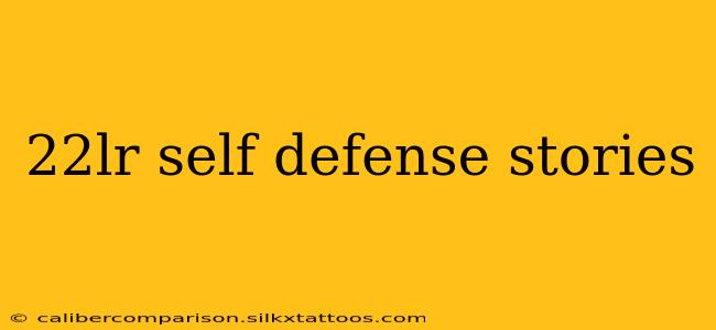 22lr self defense stories