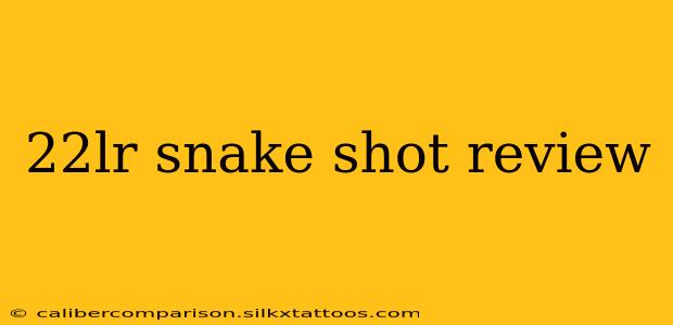 22lr snake shot review