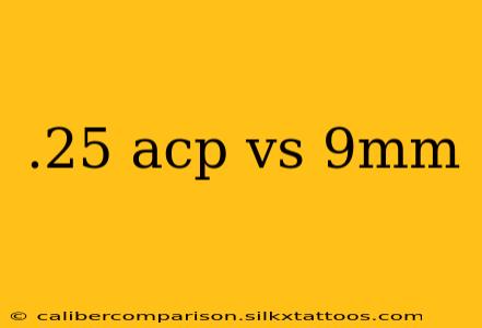 .25 acp vs 9mm