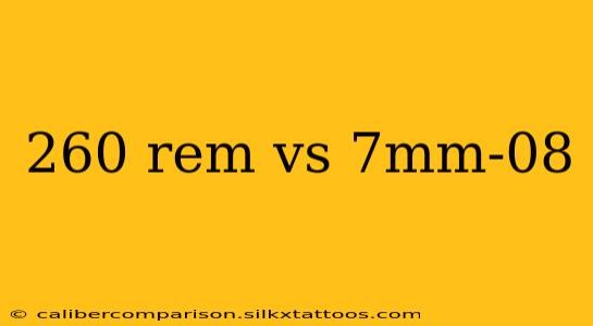 260 rem vs 7mm-08