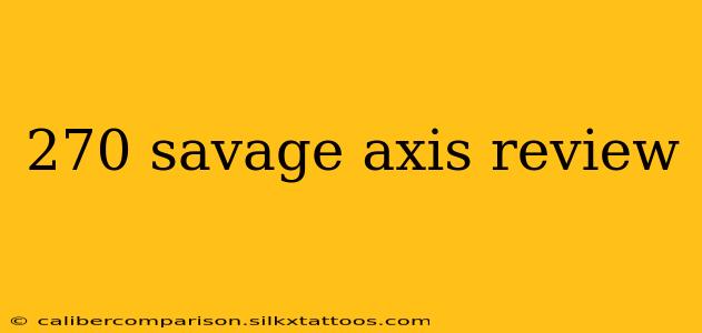 270 savage axis review