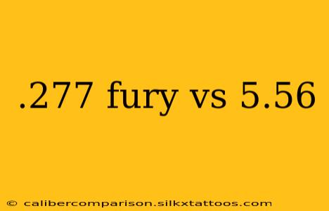 .277 fury vs 5.56