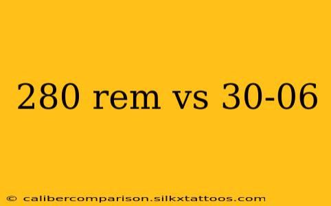 280 rem vs 30-06