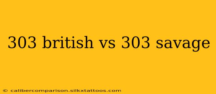 303 british vs 303 savage