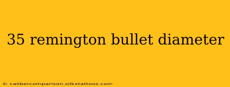 35 remington bullet diameter