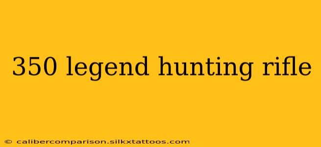 350 legend hunting rifle