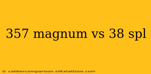 357 magnum vs 38 spl