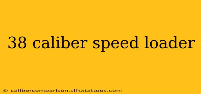 38 caliber speed loader