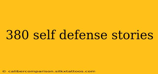 380 self defense stories