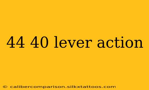 44 40 lever action