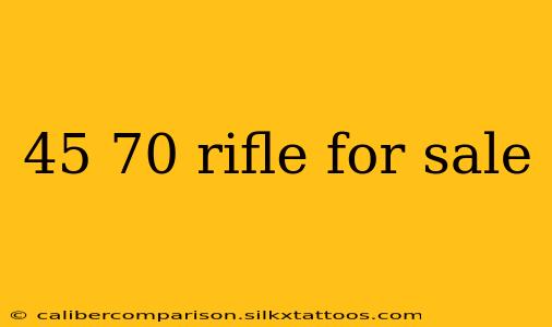 45 70 rifle for sale