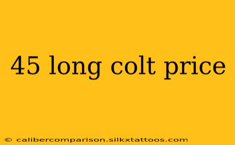 45 long colt price