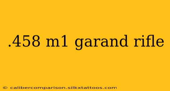 .458 m1 garand rifle