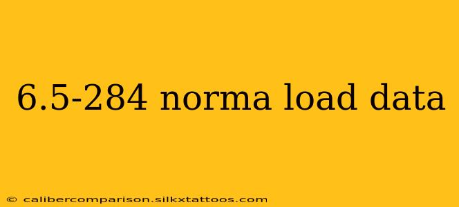 6.5-284 norma load data