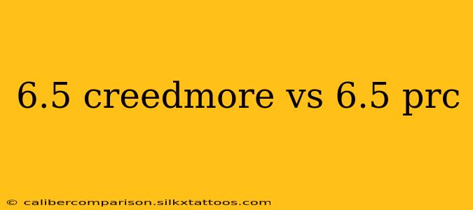 6.5 creedmore vs 6.5 prc