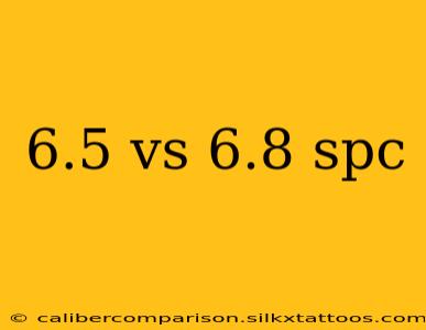 6.5 vs 6.8 spc