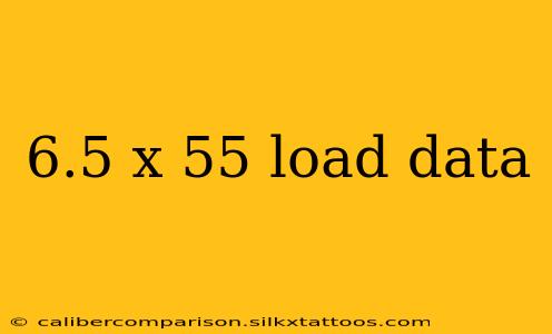 6.5 x 55 load data