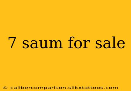 7 saum for sale