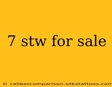 7 stw for sale