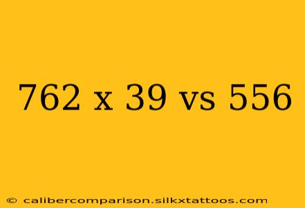 762 x 39 vs 556