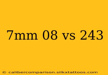 7mm 08 vs 243