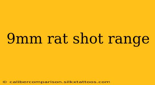 9mm rat shot range