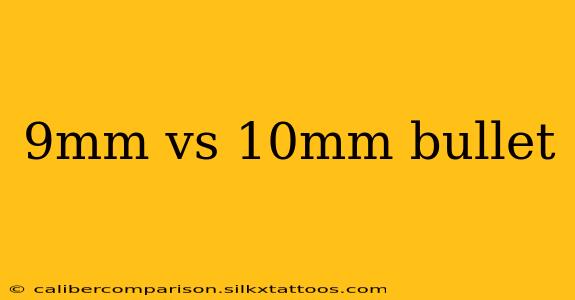 9mm vs 10mm bullet