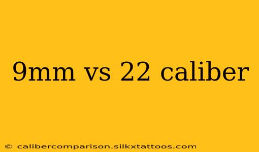 9mm vs 22 caliber