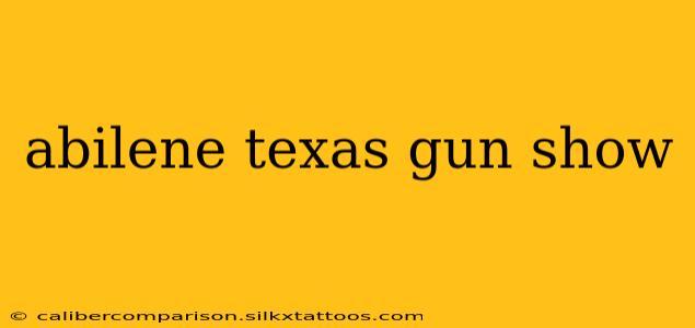 abilene texas gun show