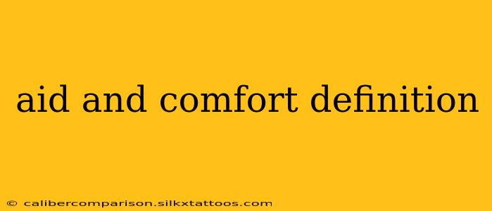 aid and comfort definition