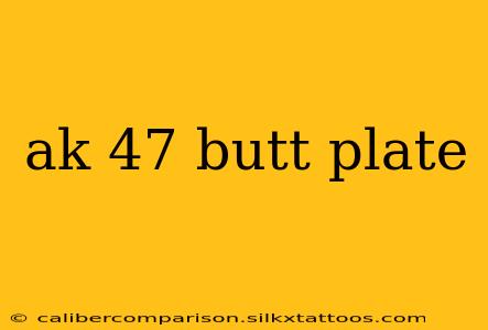 ak 47 butt plate