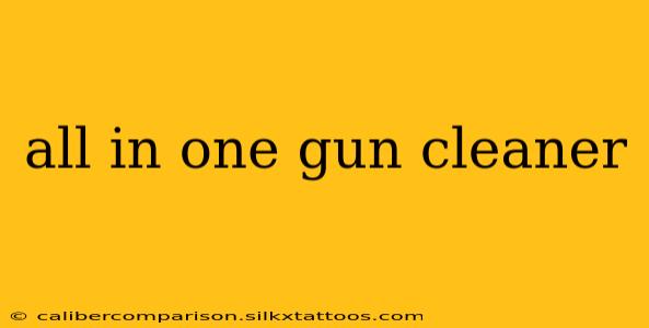 all in one gun cleaner