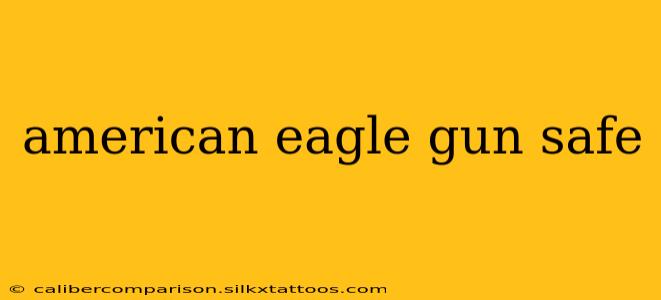 american eagle gun safe