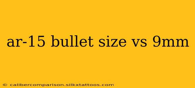 ar-15 bullet size vs 9mm