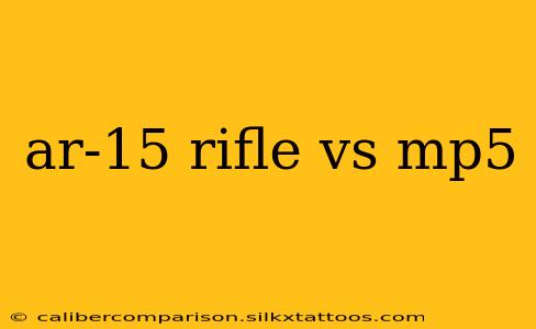 ar-15 rifle vs mp5