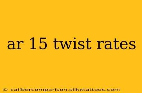 ar 15 twist rates