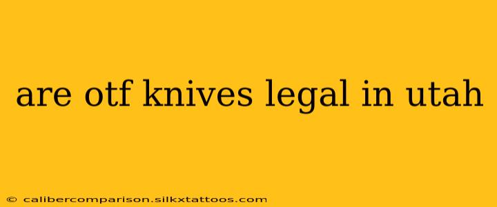 are otf knives legal in utah